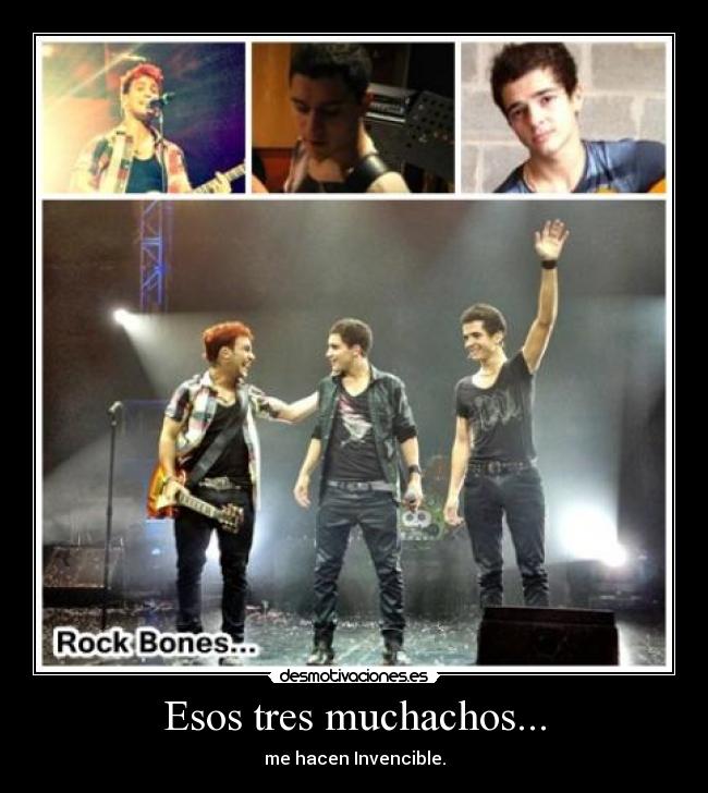 Esos tres muchachos... -