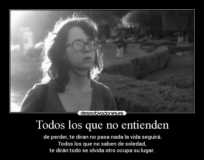 Todos los que no entienden -
