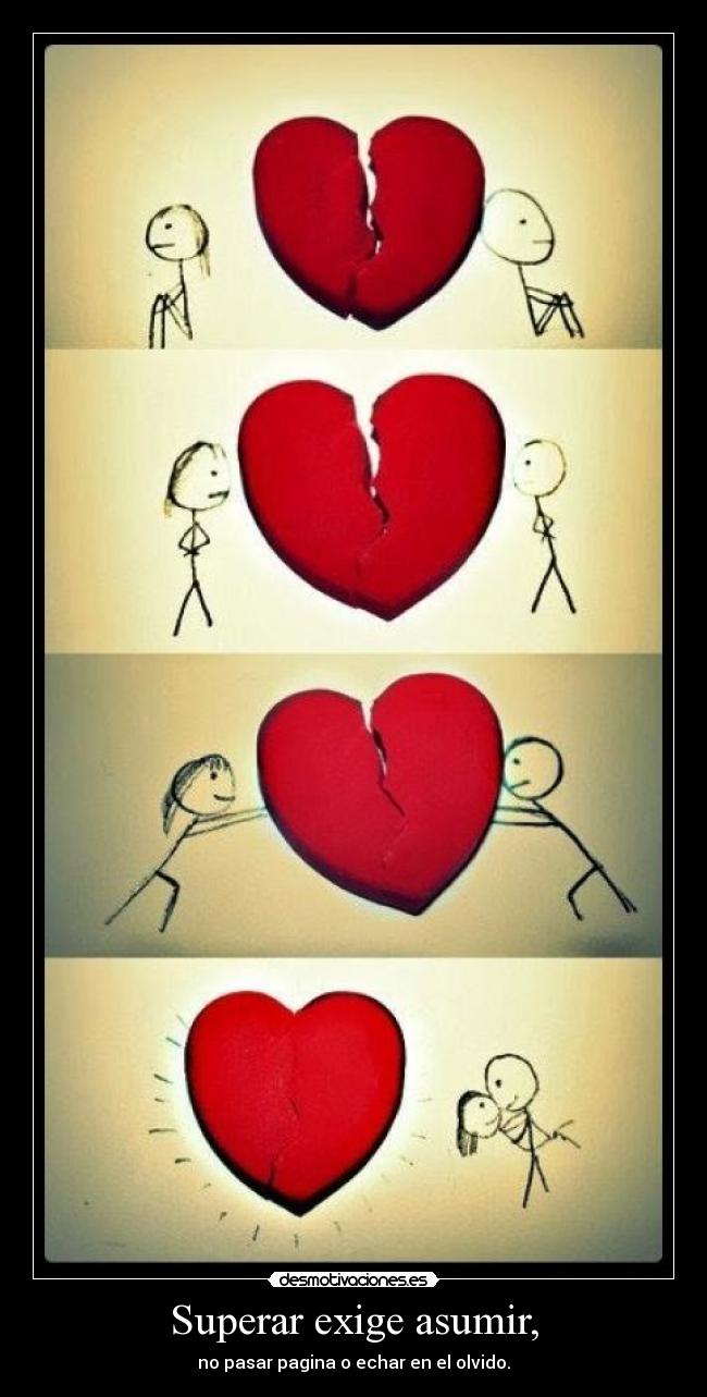 Superar exige asumir, -