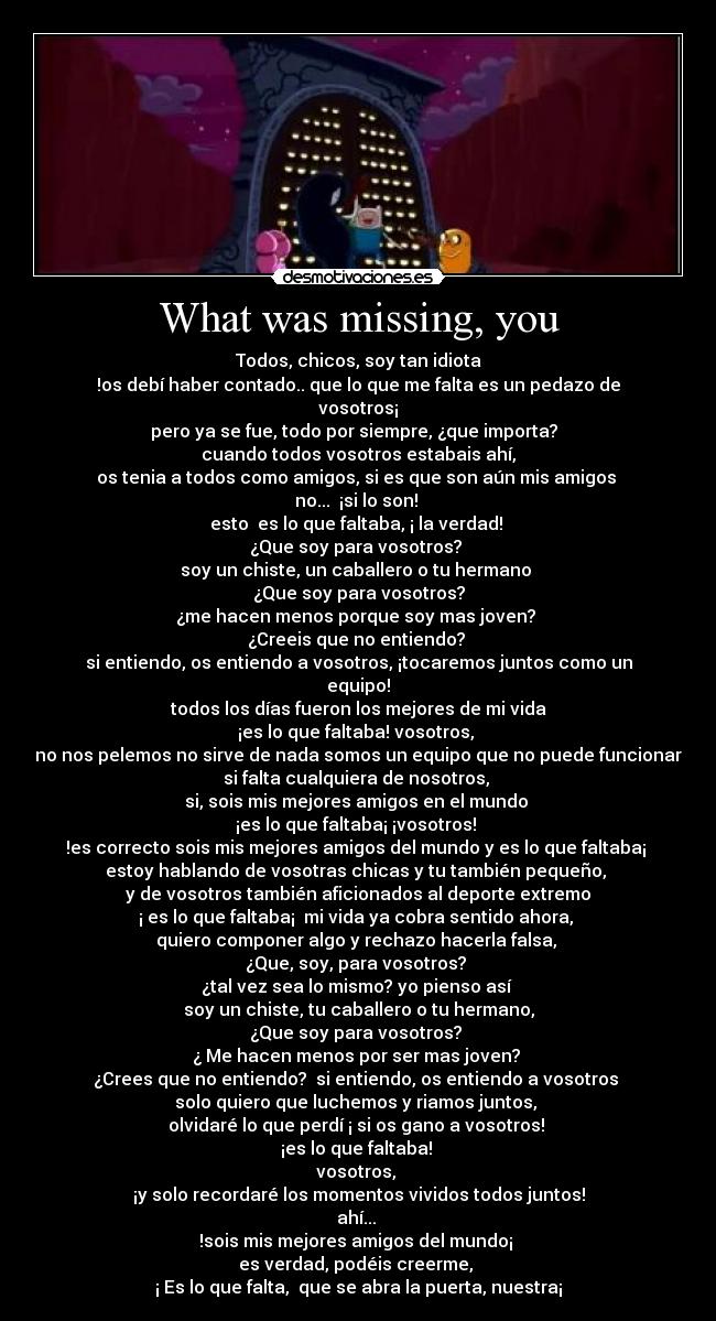 What was missing, you - 