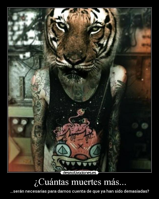 ¿Cuántas muertes más... - 