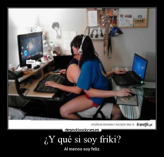 carteles friki feliz desmotivaciones