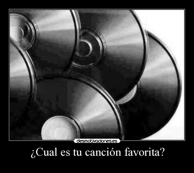 ¿Cual es tu canción favorita? - 