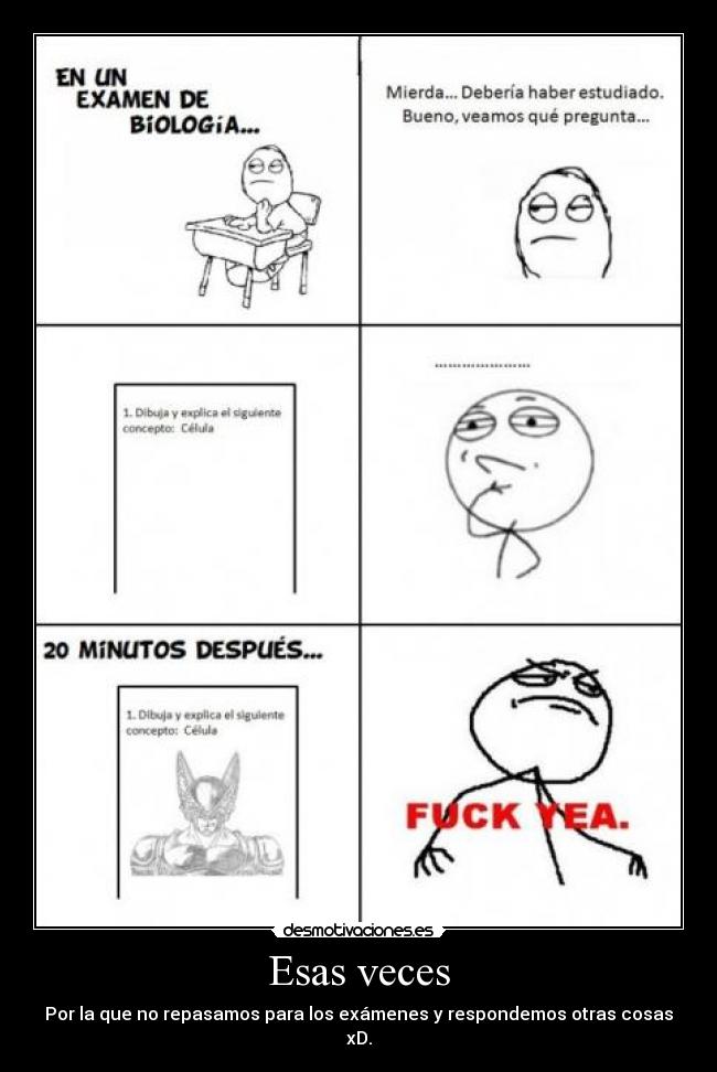 Esas veces - Por la que no repasamos para los exámenes y respondemos otras cosas xD.