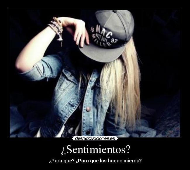 ¿Sentimientos? -
