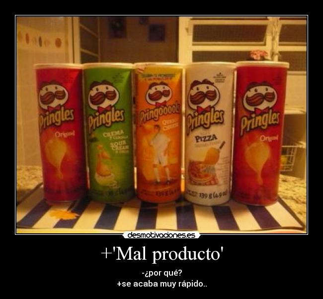 +Mal producto - -¿por qué?
+se acaba muy rápido..