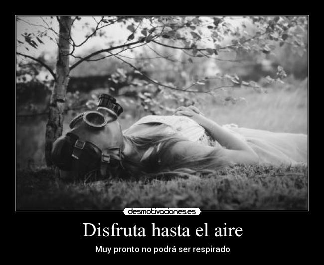 Disfruta hasta el aire -