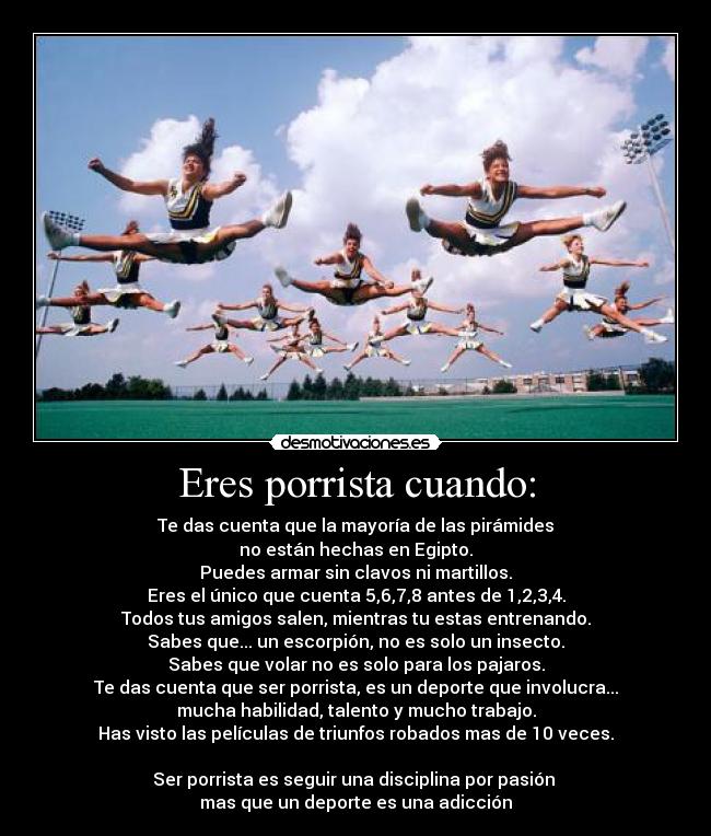 Eres porrista cuando: -