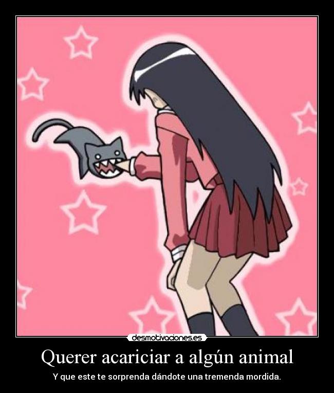 carteles anime chica acariciando gatito aunque mordio pero ajam desmotivaciones