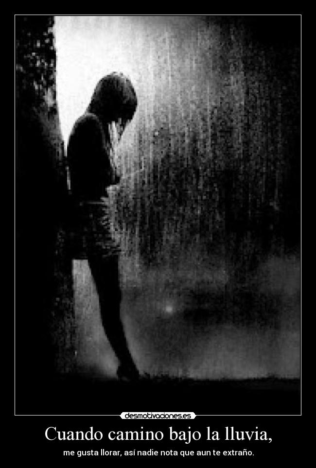 Cuando camino bajo la lluvia, - 