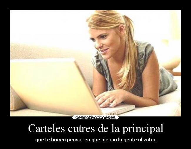 Carteles cutres de la principal -