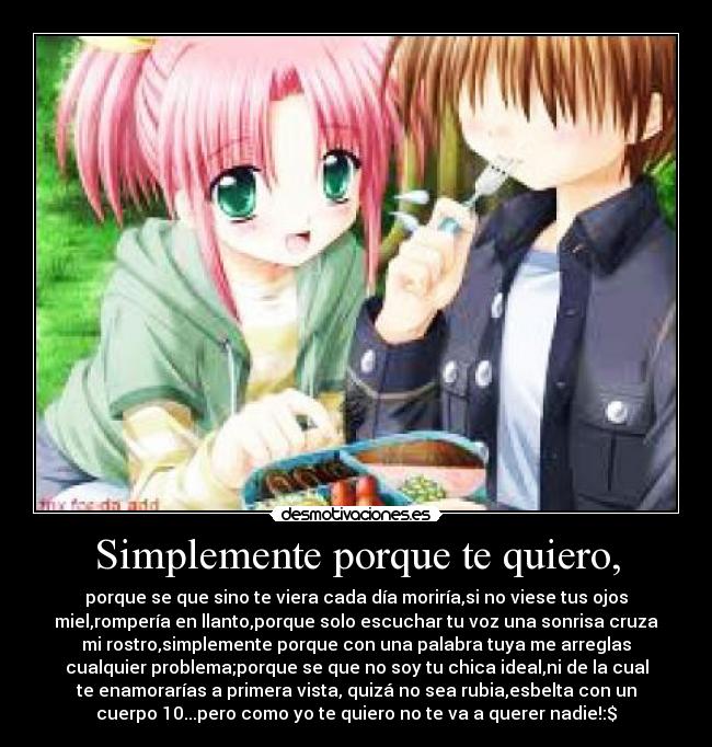 Simplemente porque te quiero, - 