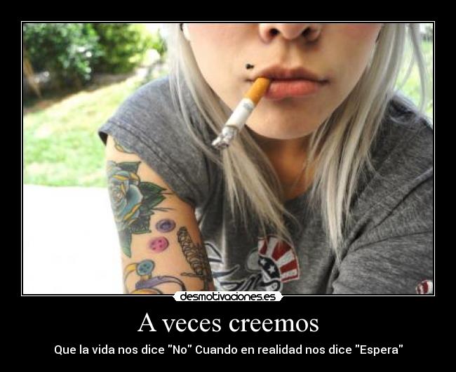 A veces creemos -