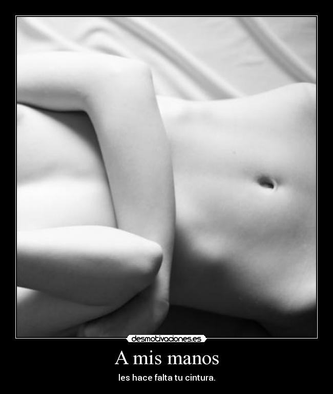 A mis manos -