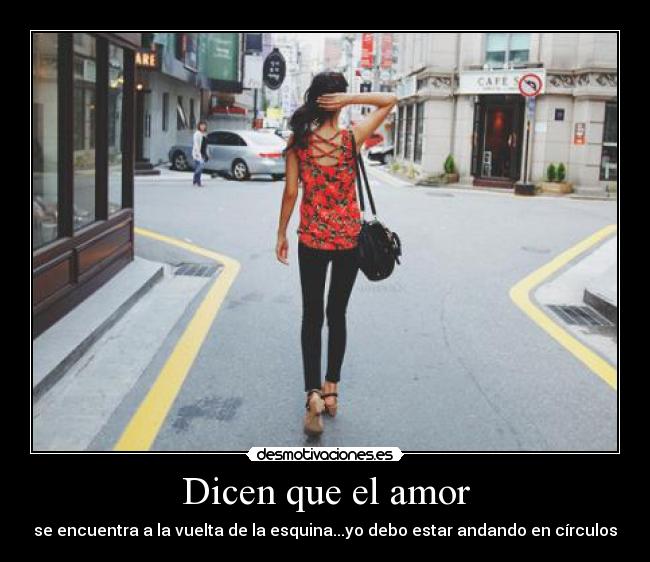 Dicen que el amor -