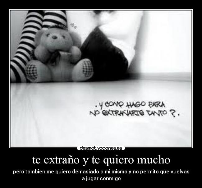 te extraño y te quiero mucho | Desmotivaciones te extraño y te quiero mucho | Desmotivaciones