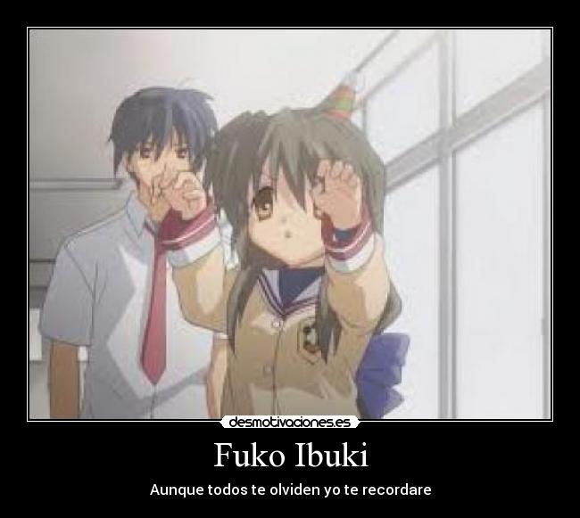 Fuko Ibuki - Aunque todos te olviden yo te recordare