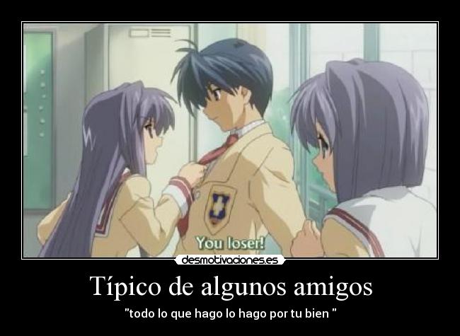 Típico de algunos amigos -