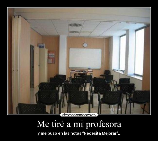 Me tiré a mi profesora -
