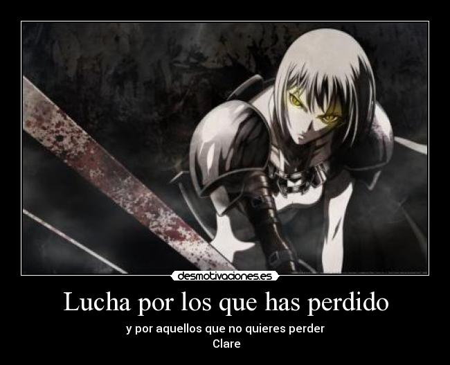 Lucha por los que has perdido - y por aquellos que no quieres perder
Clare
