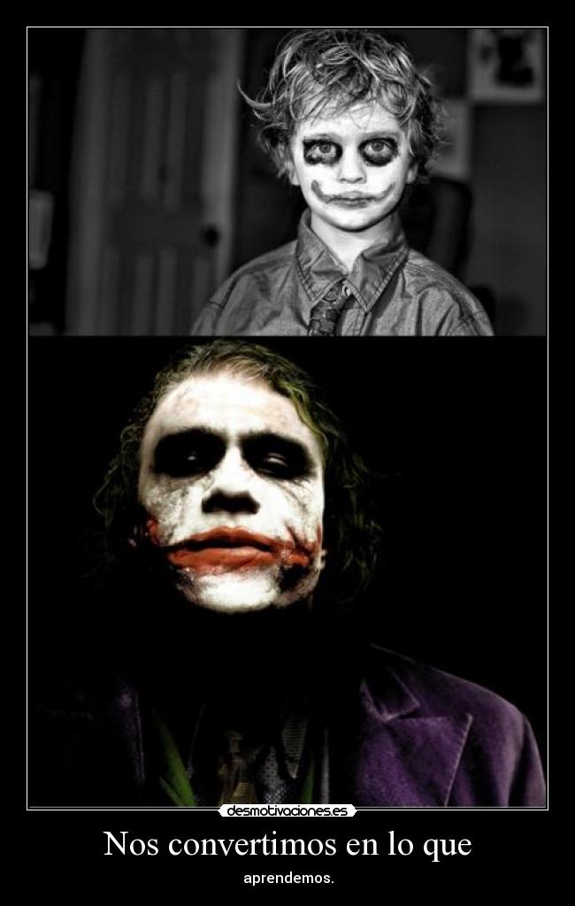 Nos convertimos en lo que -