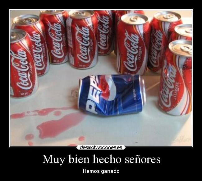 Muy bien hecho señores - Hemos ganado