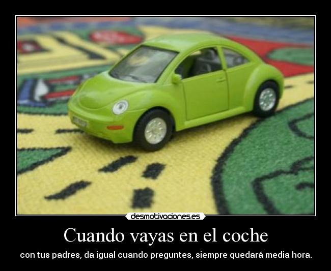 carteles coche padres ironias siempre desmotivaciones