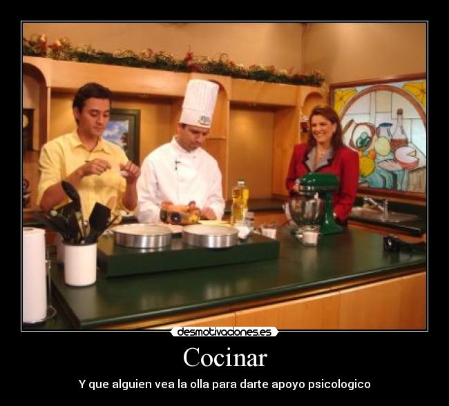 Cocinar - Y que alguien vea la olla para darte apoyo psicologico