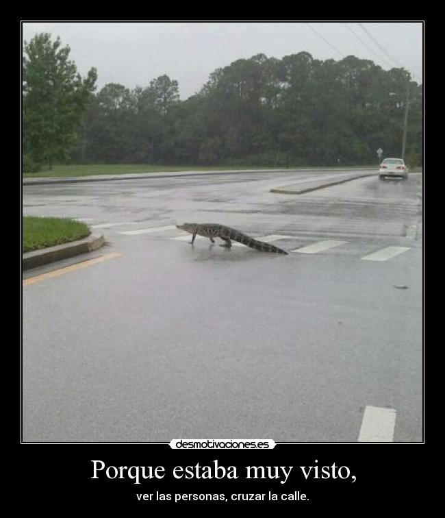 Porque estaba muy visto, - 