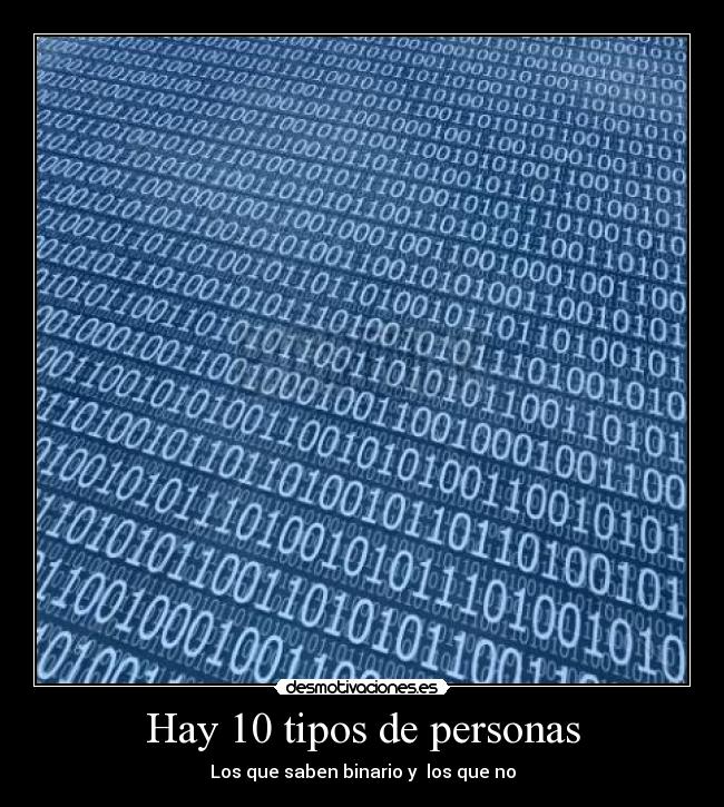 Hay 10 tipos de personas - Los que saben binario y los que no