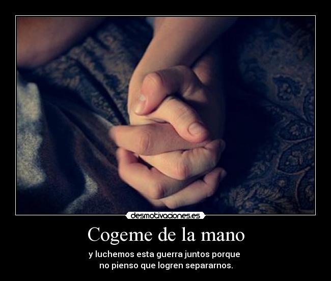Cogeme de la mano - 