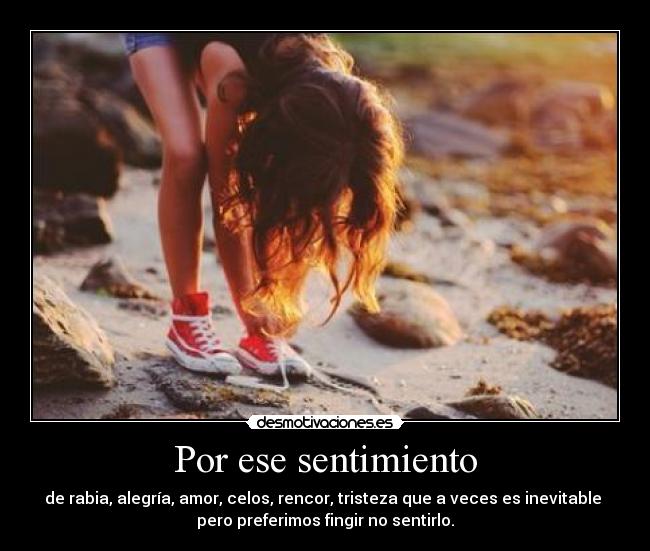 Por ese sentimiento -