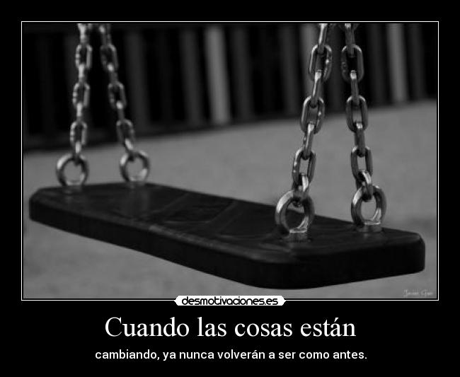 Cuando las cosas están - 