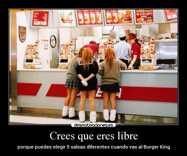 Crees que eres libre - 