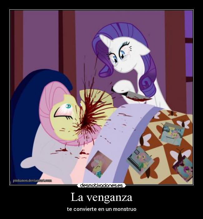 La venganza - te convierte en un monstruo