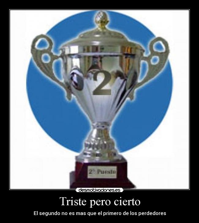 Triste pero cierto - 