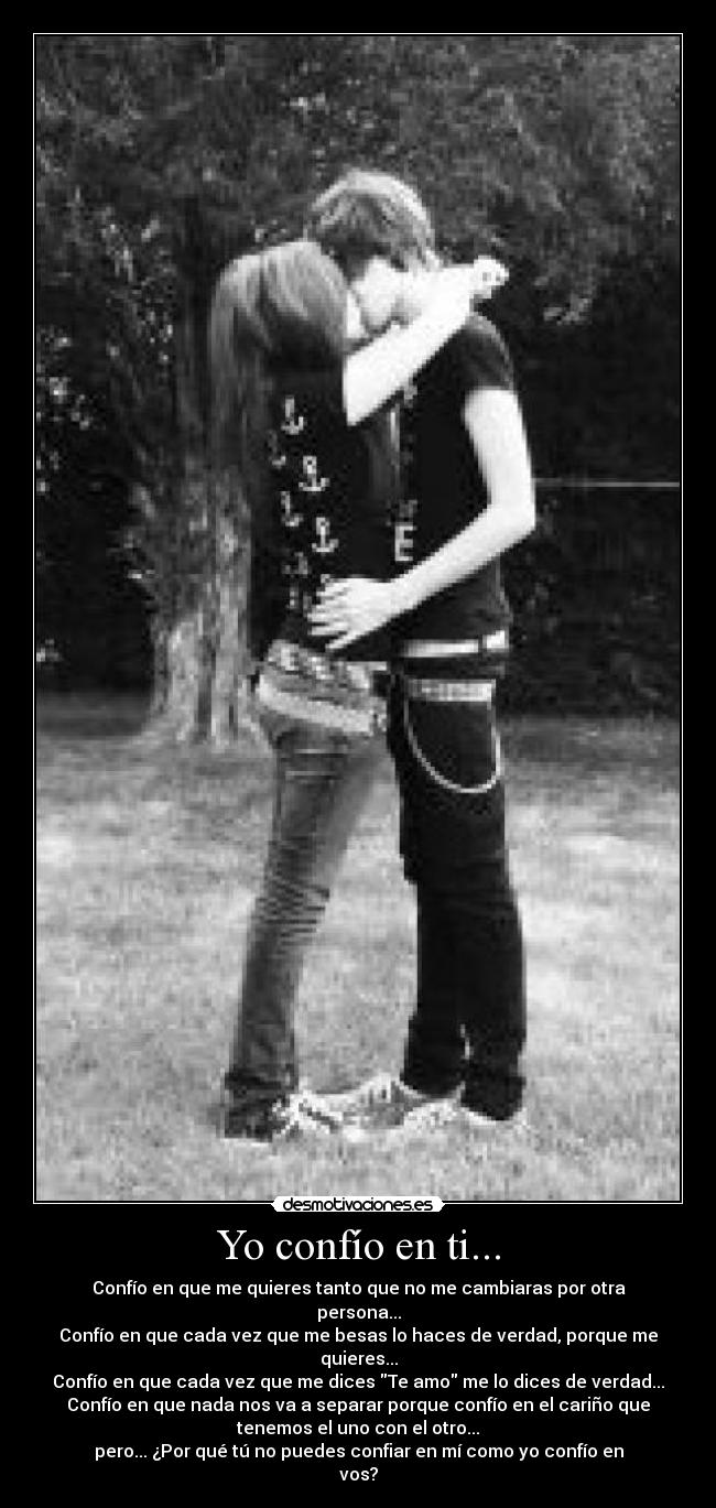Yo confío en ti... -