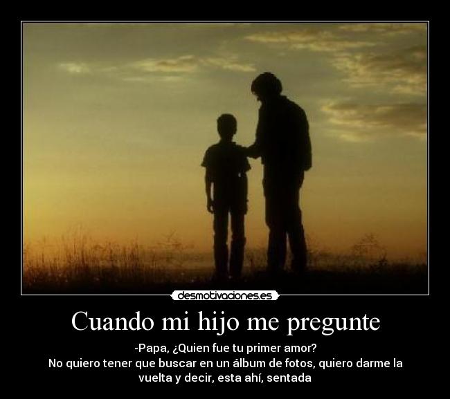 Cuando mi hijo me pregunte - 