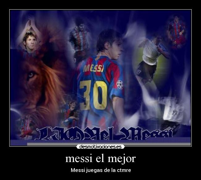 carteles messi mejor desmotivaciones