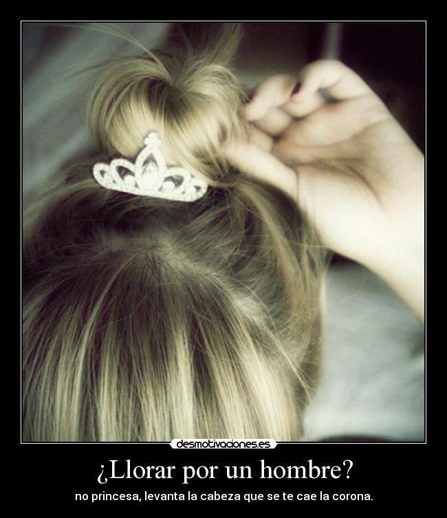 ¿Llorar por un hombre? -