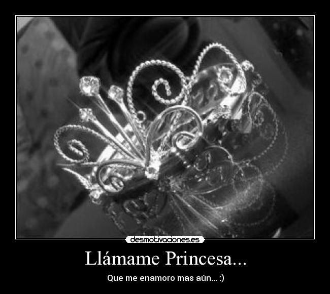Llámame Princesa... -
