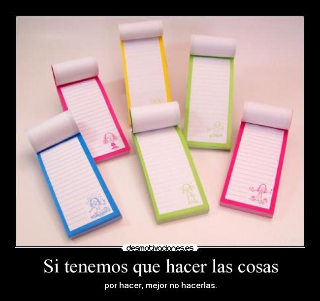 Si tenemos que hacer las cosas - 