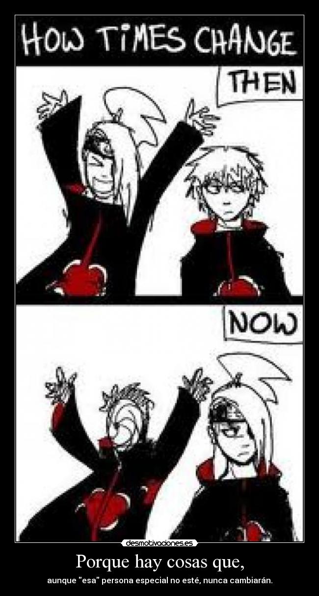 Porque hay cosas que, -