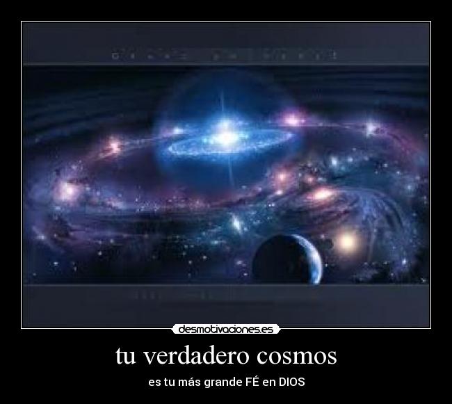tu verdadero cosmos -