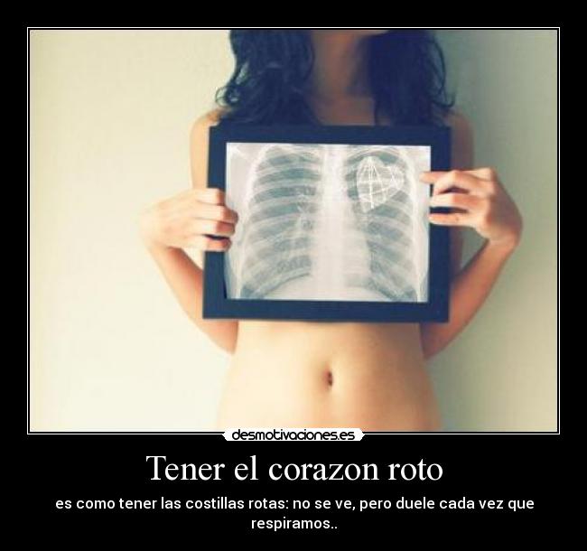 Tener el corazon roto -