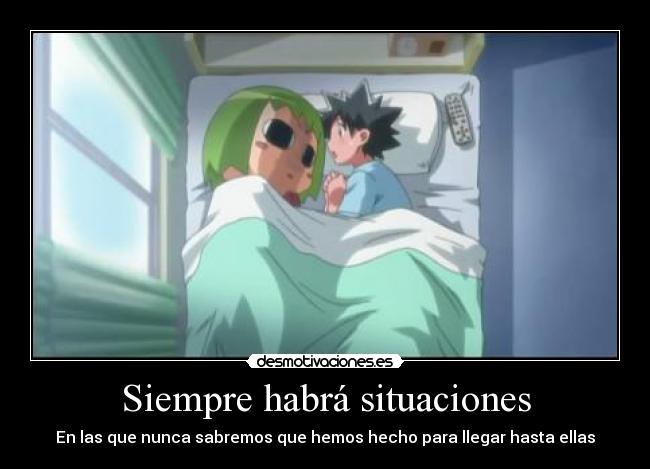 Siempre habrá situaciones - 