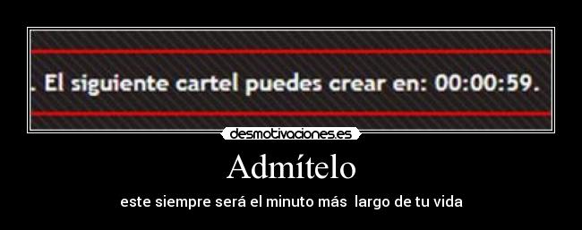 carteles admitelo desmotivaciones tiempo desmotivaciones