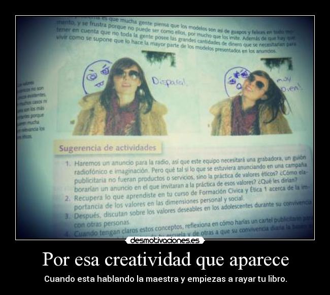 Por esa creatividad que aparece -
