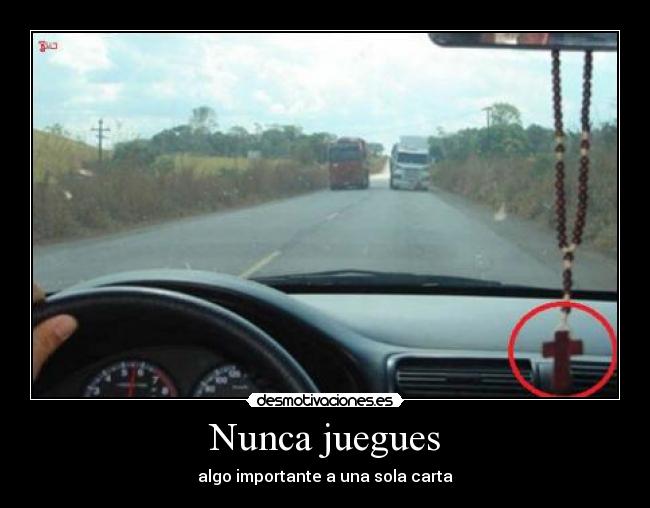 Nunca juegues - algo importante a una sola carta