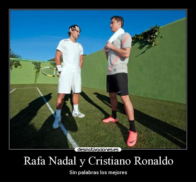 Rafa Nadal y Cristiano Ronaldo -